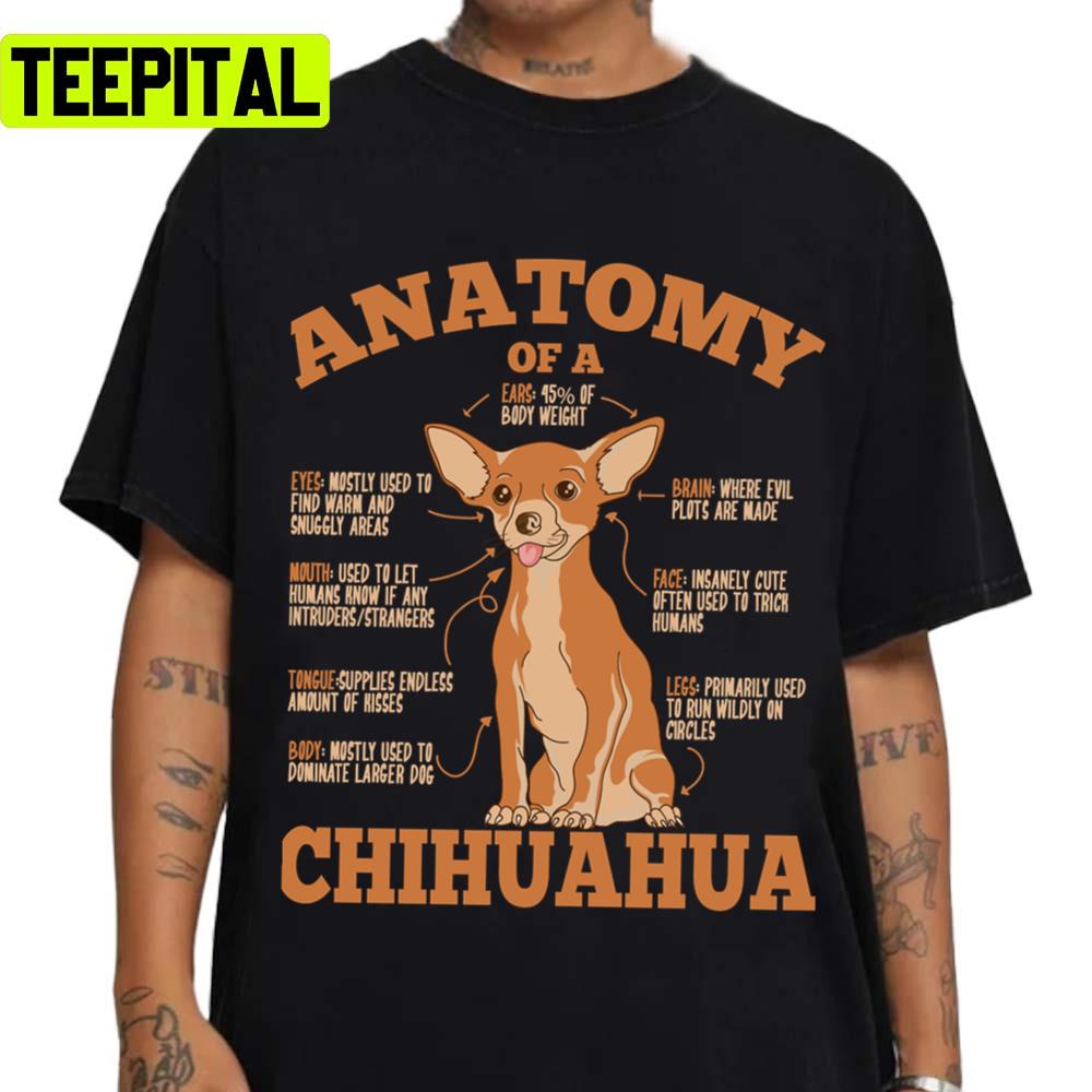 Dogschihuahuas Anatomy Of A Chihuahua Trending Unisex T-Shirt Dogschihuahuas Anatomy Of A Chihuahua Trending Unisex T-Shirt