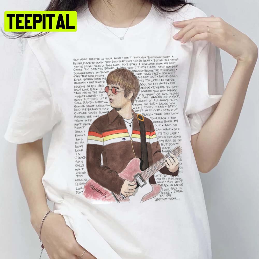 Dont Look Back In Anger Liam Gallagher Unisex T-Shirt Dont Look Back In Anger Liam Gallagher Unisex T-Shirt