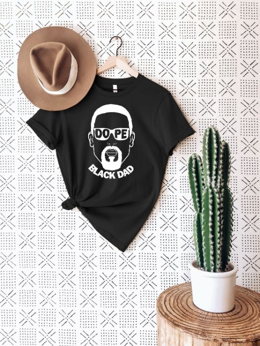Dope Black Dad T-Shirt Dope Black Dad T-Shirt