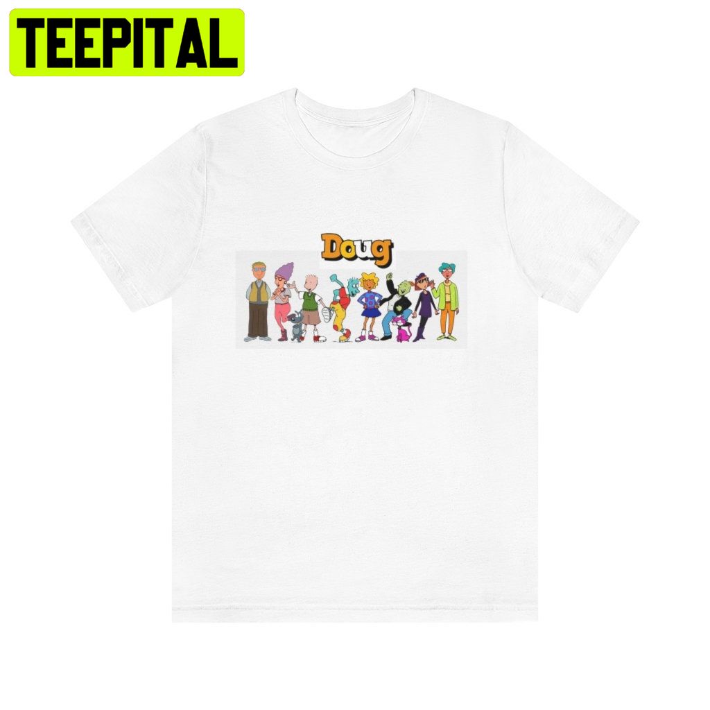 Doug Cartoon Friend Trending Unisex Shirt Doug Cartoon Friend Trending Unisex Shirt
