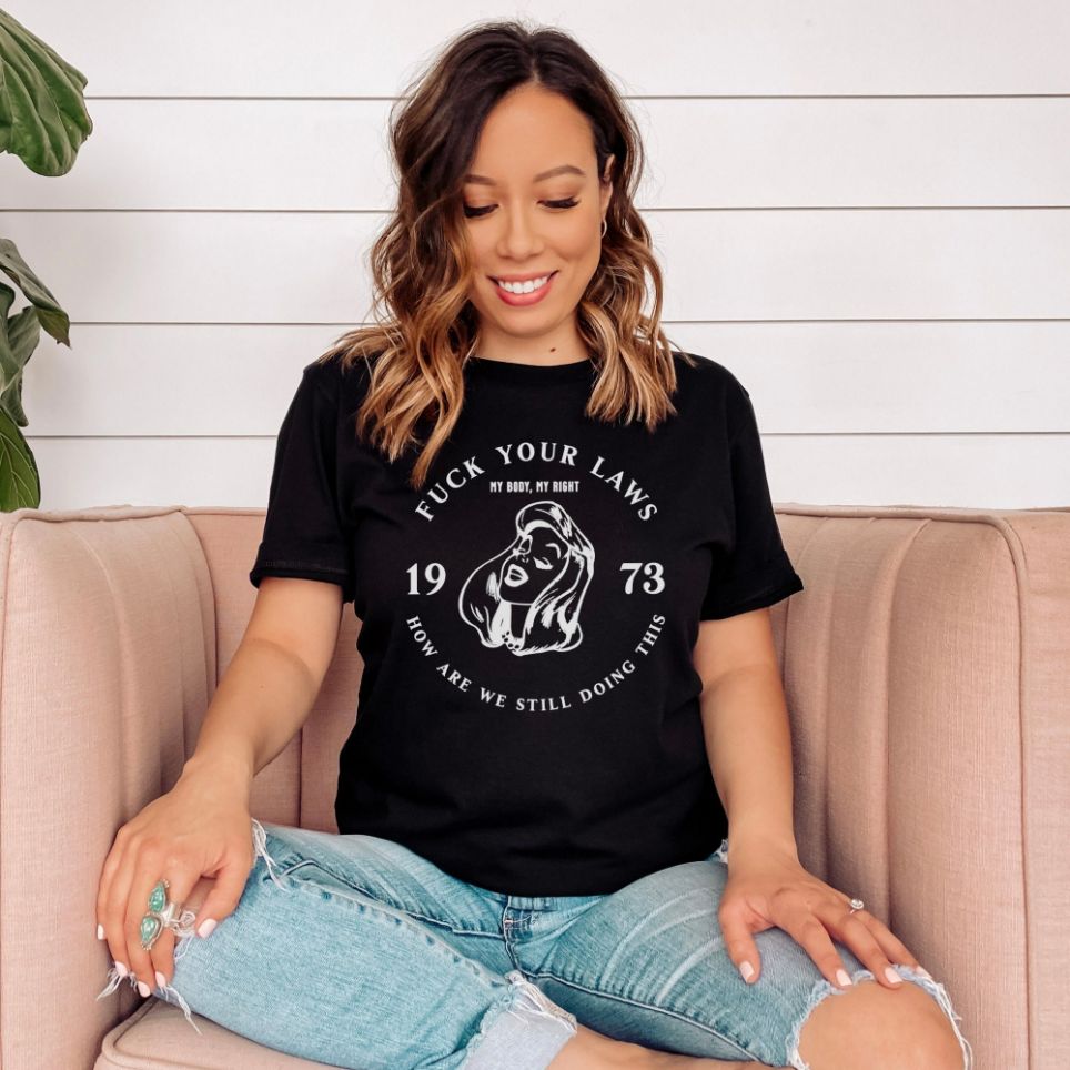 Fuck Your Laws Shirt Fuck Your Laws Shirt