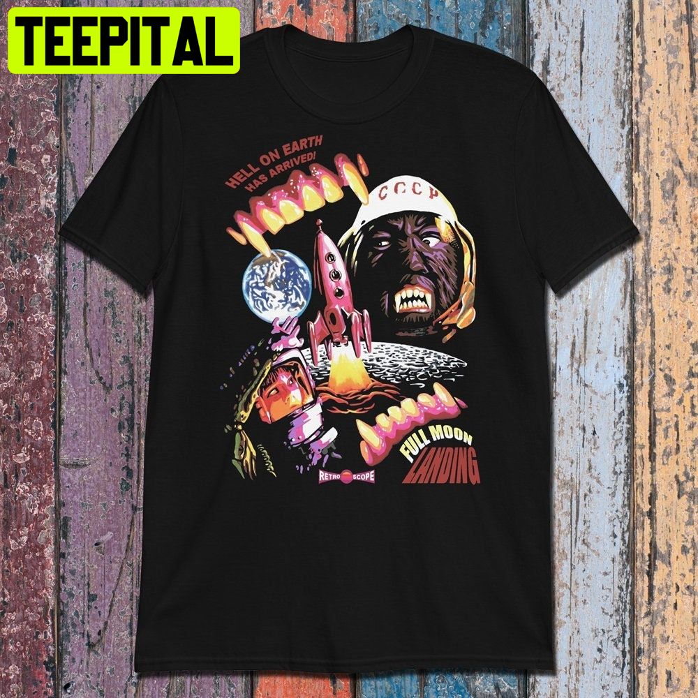 Full Moon Landing Horror Trending Unisex T-Shirt Full Moon Landing Horror Trending Unisex T-Shirt