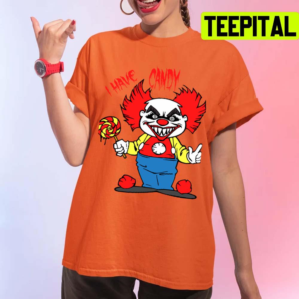 Funny I Have Candy Scary Haunted House Evil Clown Halloween Spooky Night Unisex T-Shirt Funny I Have Candy Scary Haunted House Evil Clown Halloween Spooky Night Unisex T-Shirt
