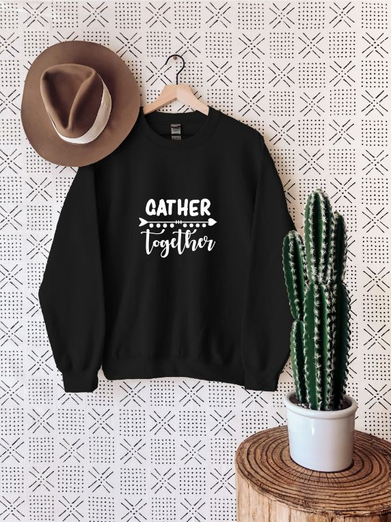 Gather Together Sweatshirt Gather Together Sweatshirt