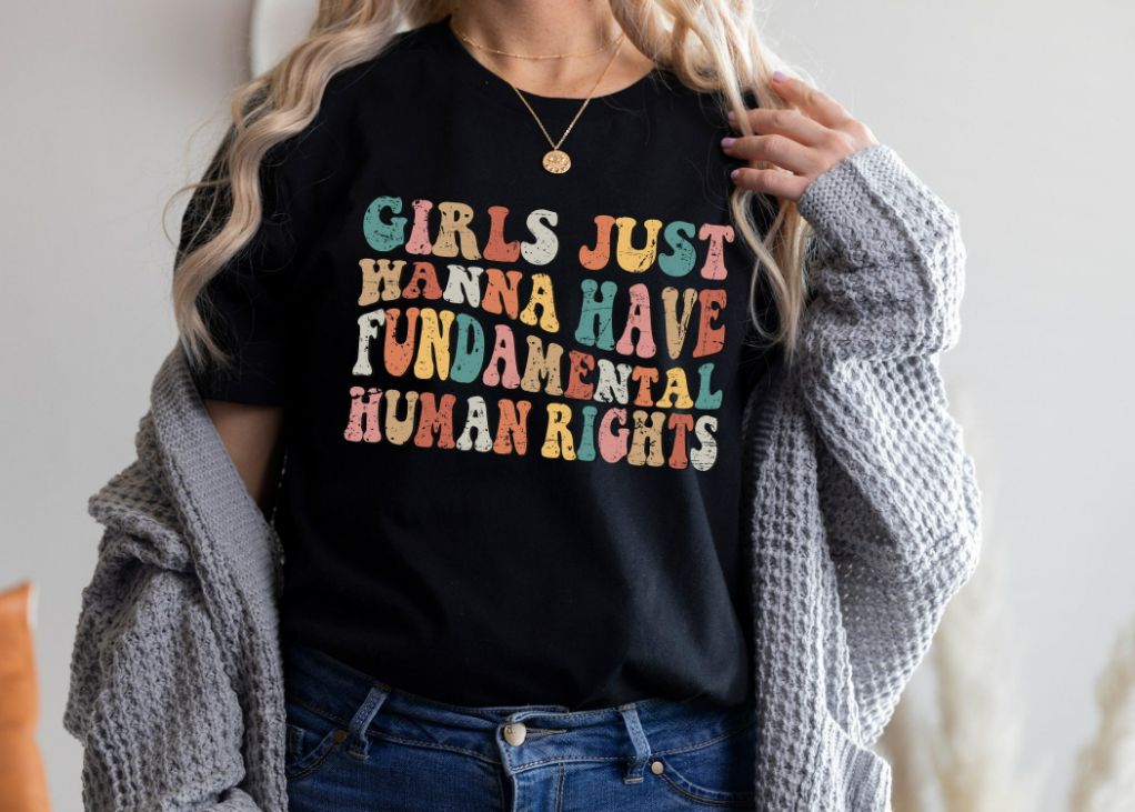 Girls Just Wanna Have Fundamental Human Rights Shirt Girls Just Wanna Have Fundamental Human Rights Shirt