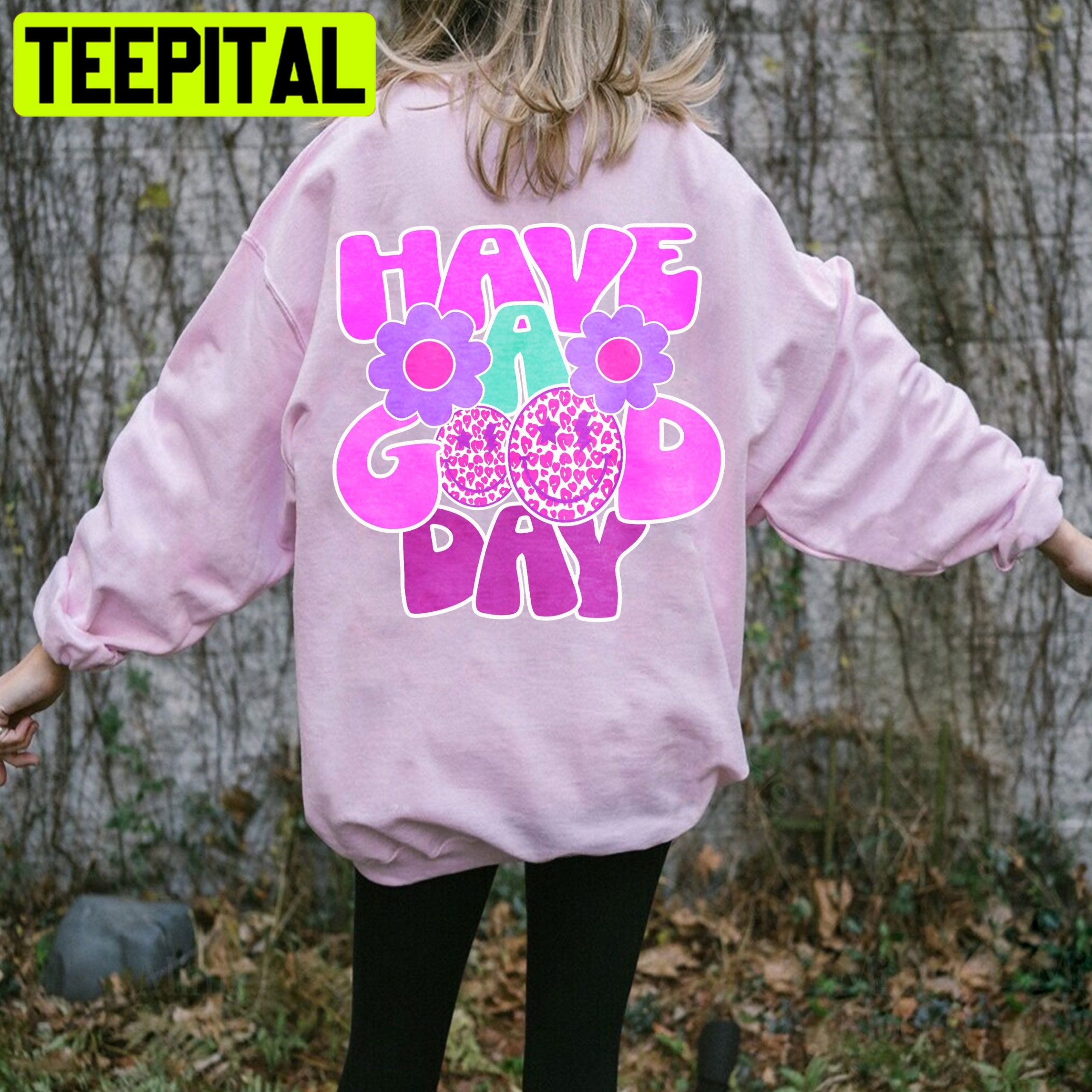 Have A Good Day Retro Smile Face Unisex Sweatshirt Have A Good Day Retro Smile Face Unisex Sweatshirt