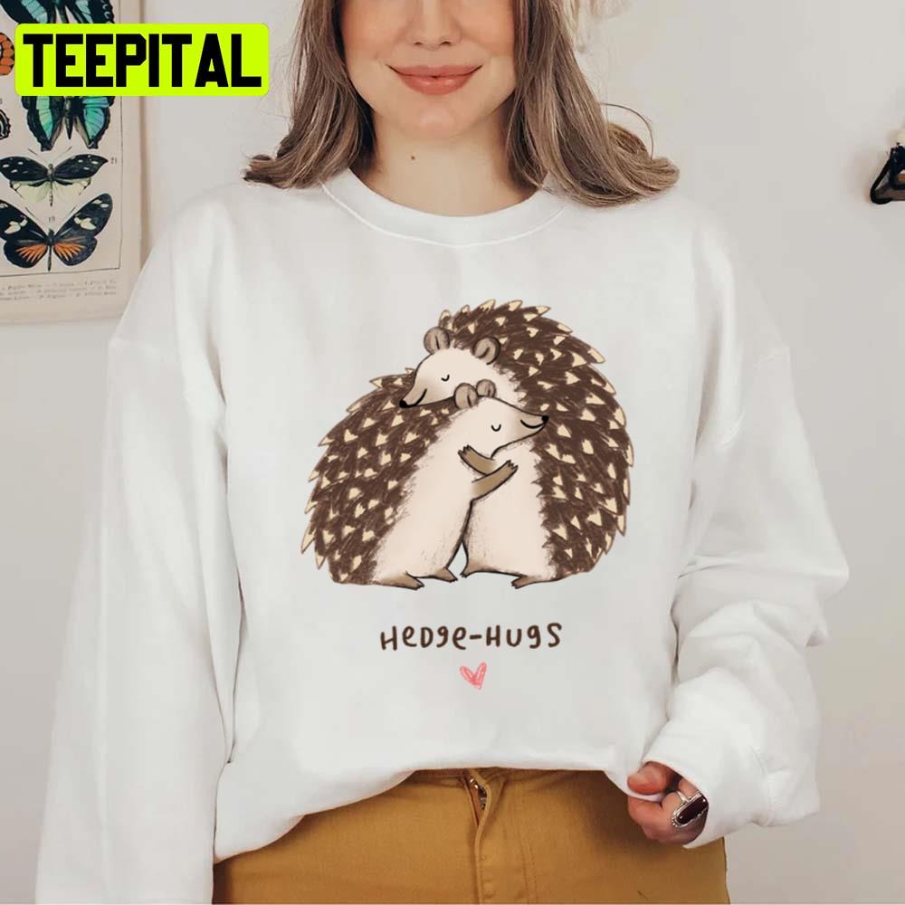 Hedge Hugs Hedgehog Cute Design Unisex T-Shirt Hedge Hugs Hedgehog Cute Design Unisex T-Shirt