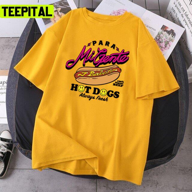 Hot Dog For My People J Balvin Unisex T-Shirt Hot Dog For My People J Balvin Unisex T-Shirt