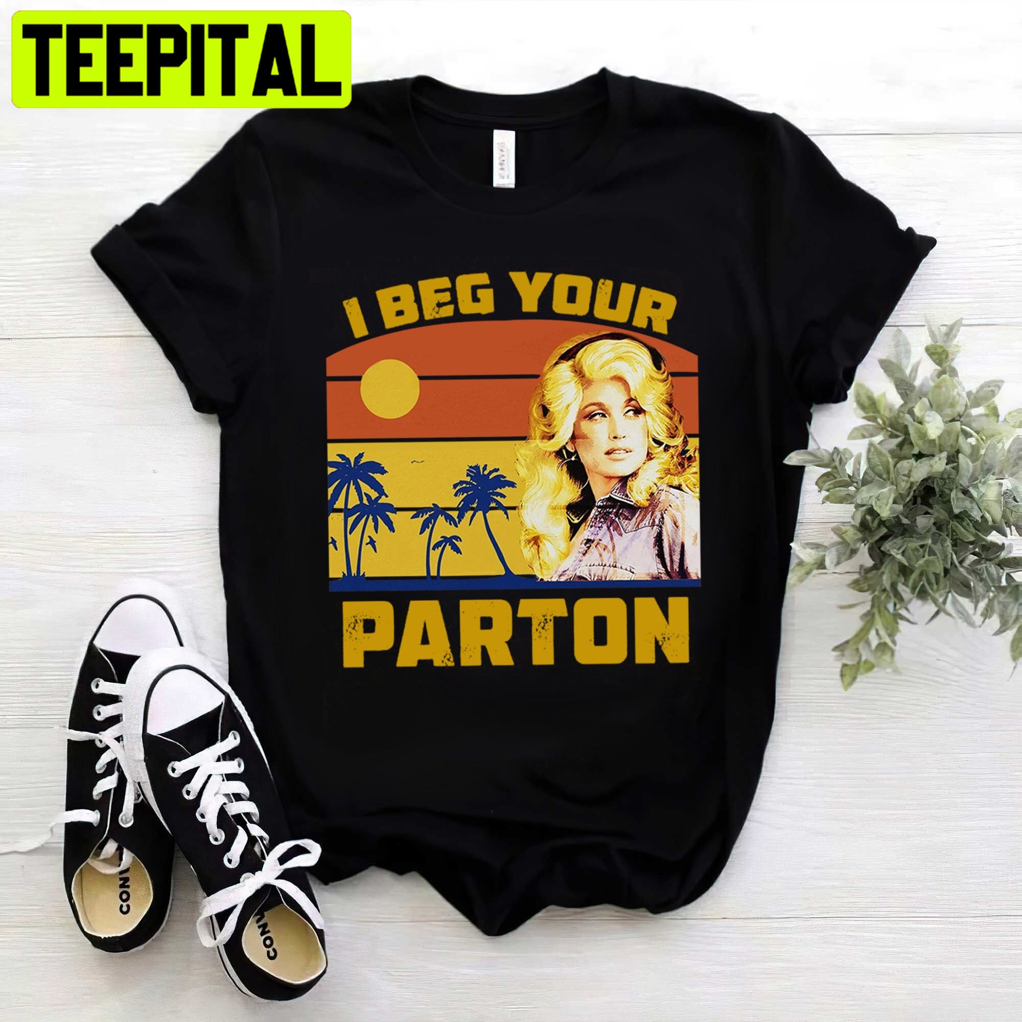 I Beg Your Parton Vintage Unisex Shirt I Beg Your Parton Vintage Unisex Shirt
