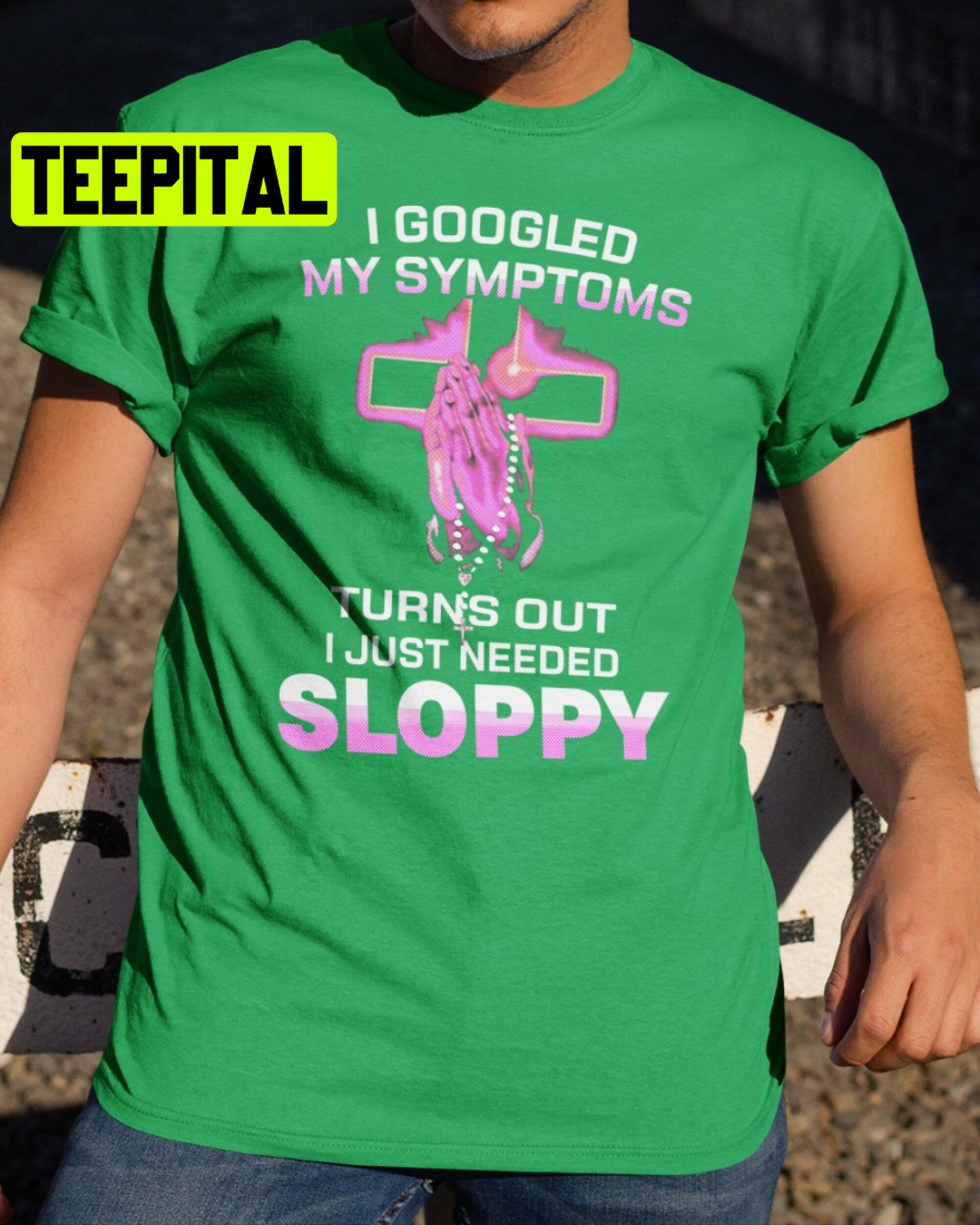 I Googled My Symptoms Trending Unisex Shirt I Googled My Symptoms Trending Unisex Shirt