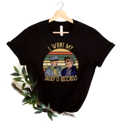 I Want My Daddys Records Vintage Sanford And Son Movie Unisex T-Shirt