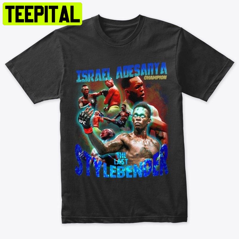 Israel Adesanya Champion The Last Style Bender Vintage 90s Trending Unisex T-Shirt Israel Adesanya Champion The Last Style Bender Vintage 90s Trending Unisex T-Shirt