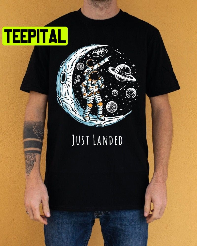 Just Landed Astronaut And His Son Trending Unisex Shirt Just Landed Astronaut And His Son Trending Unisex Shirt