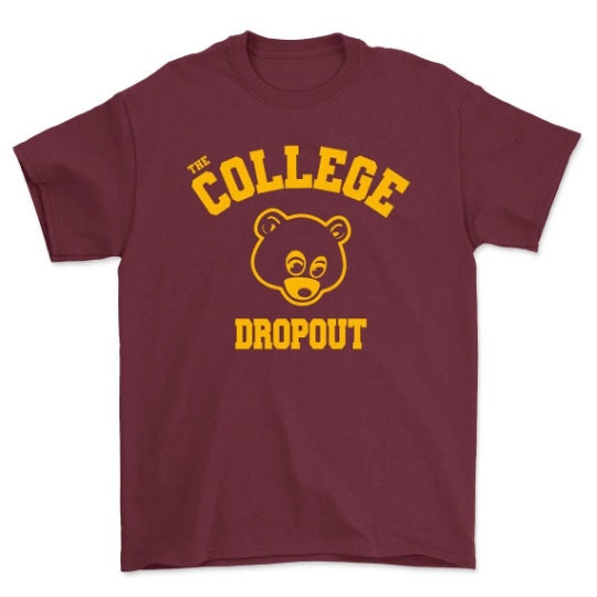 Kanye West Yeezy Ye' The College Drop Out Unisex T-Shirt Kanye West Yeezy Ye' The College Drop Out Unisex T-Shirt