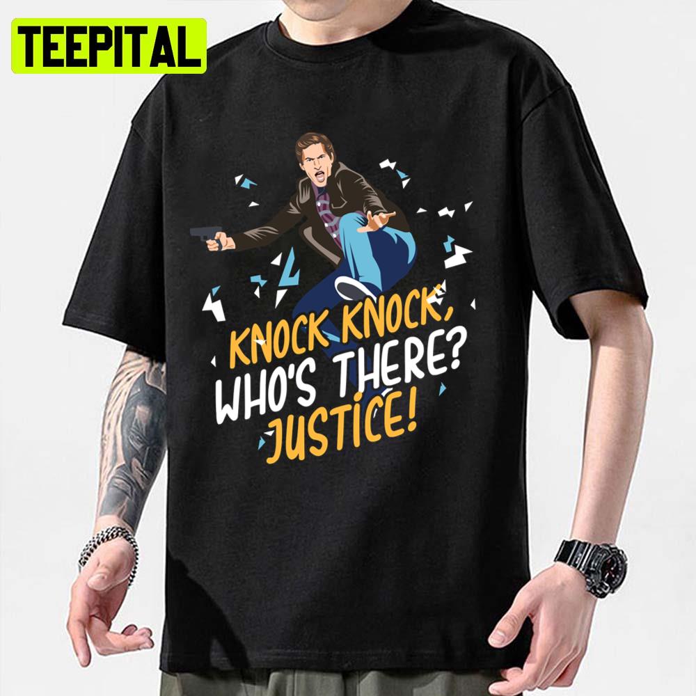 Knock Knock Who's There Justice Brooklyn Nine Nine Unisex Sweatshirt Knock Knock Who's There Justice Brooklyn Nine Nine Unisex Sweatshirt