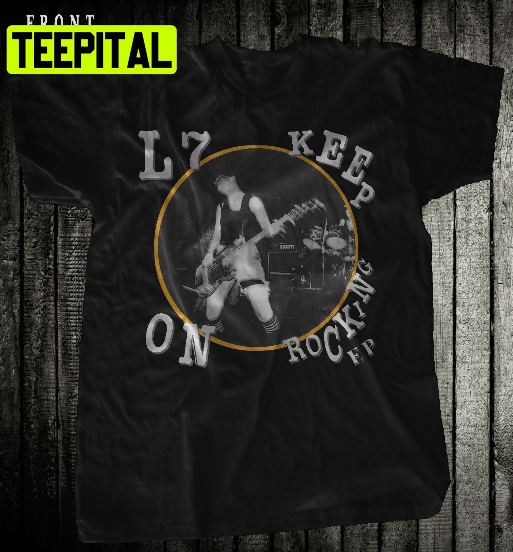 L7 - Keep On Rocking Ep Trending Unisex Shirt L7 - Keep On Rocking Ep Trending Unisex Shirt