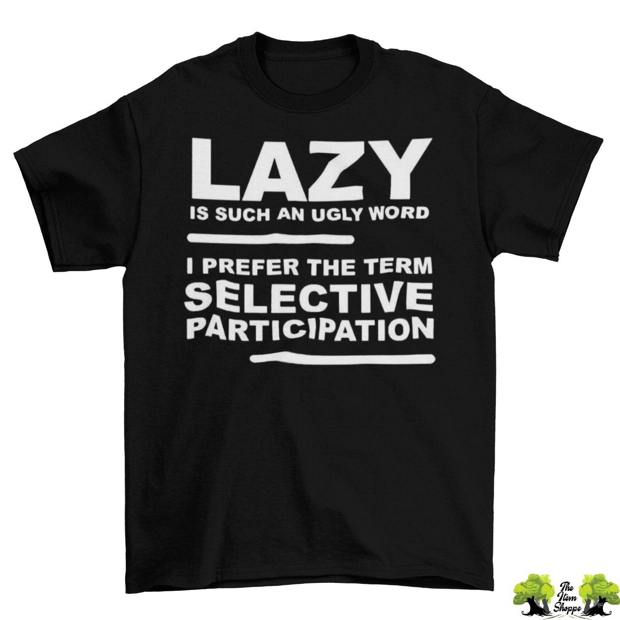 Lazy Selective Participation T-Shirt Lazy Selective Participation T-Shirt