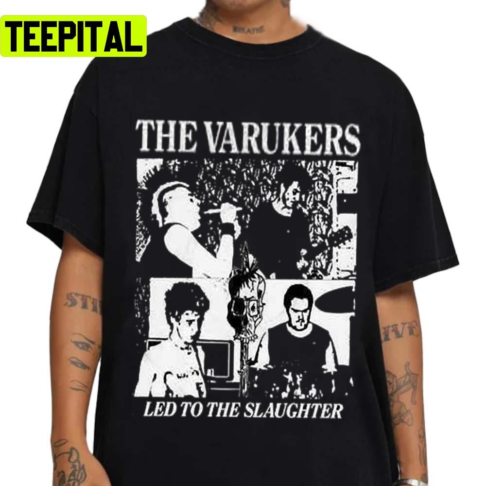 Led To The Slaughter Punk The Varukers Unisex T-Shirt Led To The Slaughter Punk The Varukers Unisex T-Shirt
