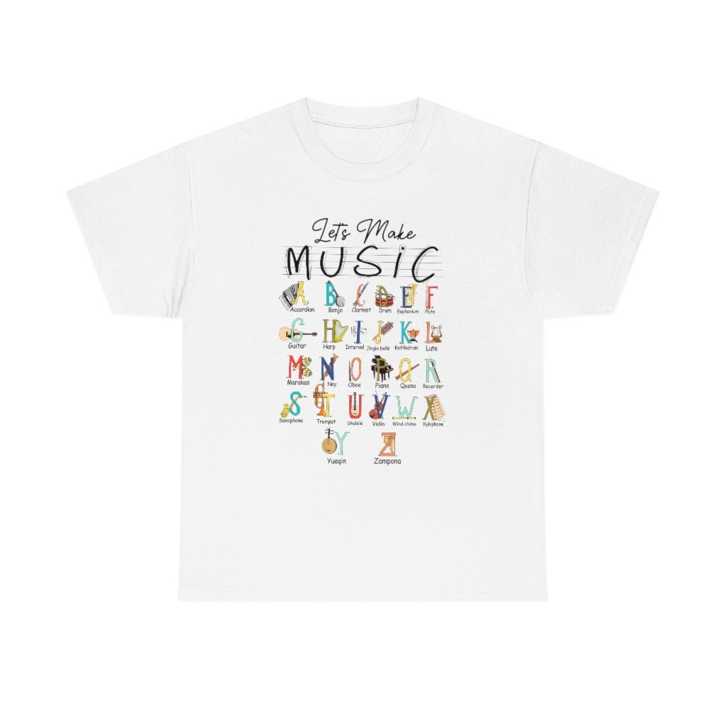Let Make Music Musical Instrut Alphabet Funny Unisex T-Shirt Let Make Music Musical Instrut Alphabet Funny Unisex T-Shirt