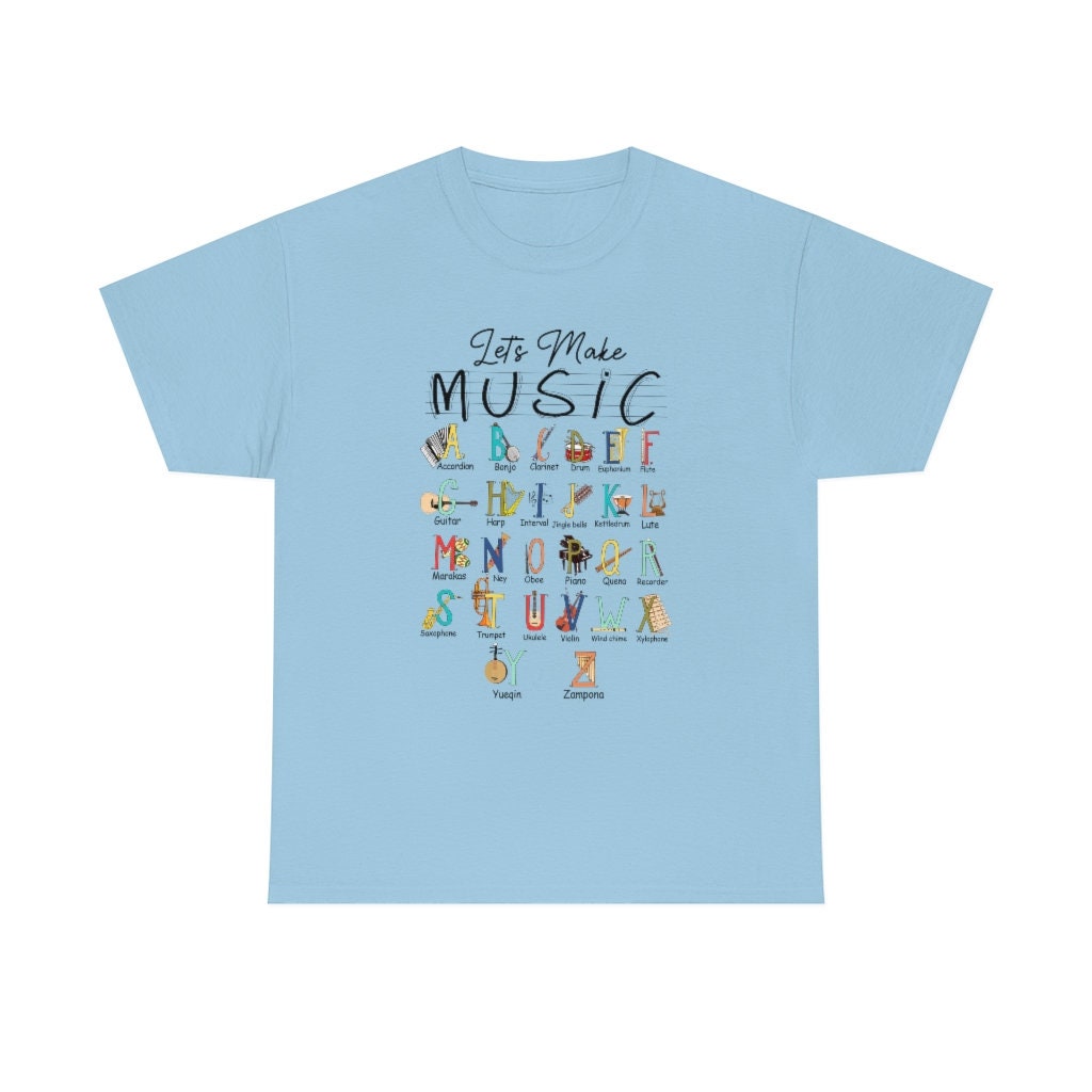Let Make Music Musical Instrut Alphabet Funny Unisex T-Shirt Let Make Music Musical Instrut Alphabet Funny Unisex T-Shirt