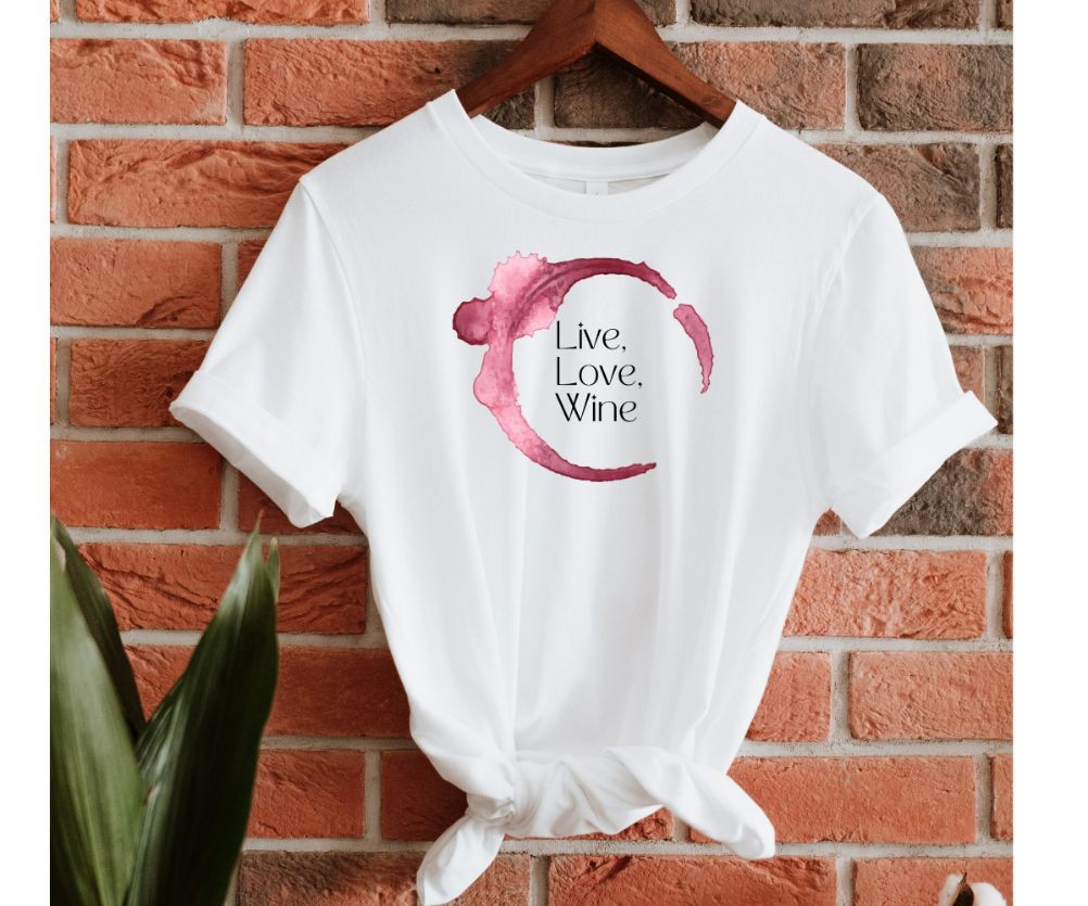 Live Love Wine T-Shirt Live Love Wine T-Shirt