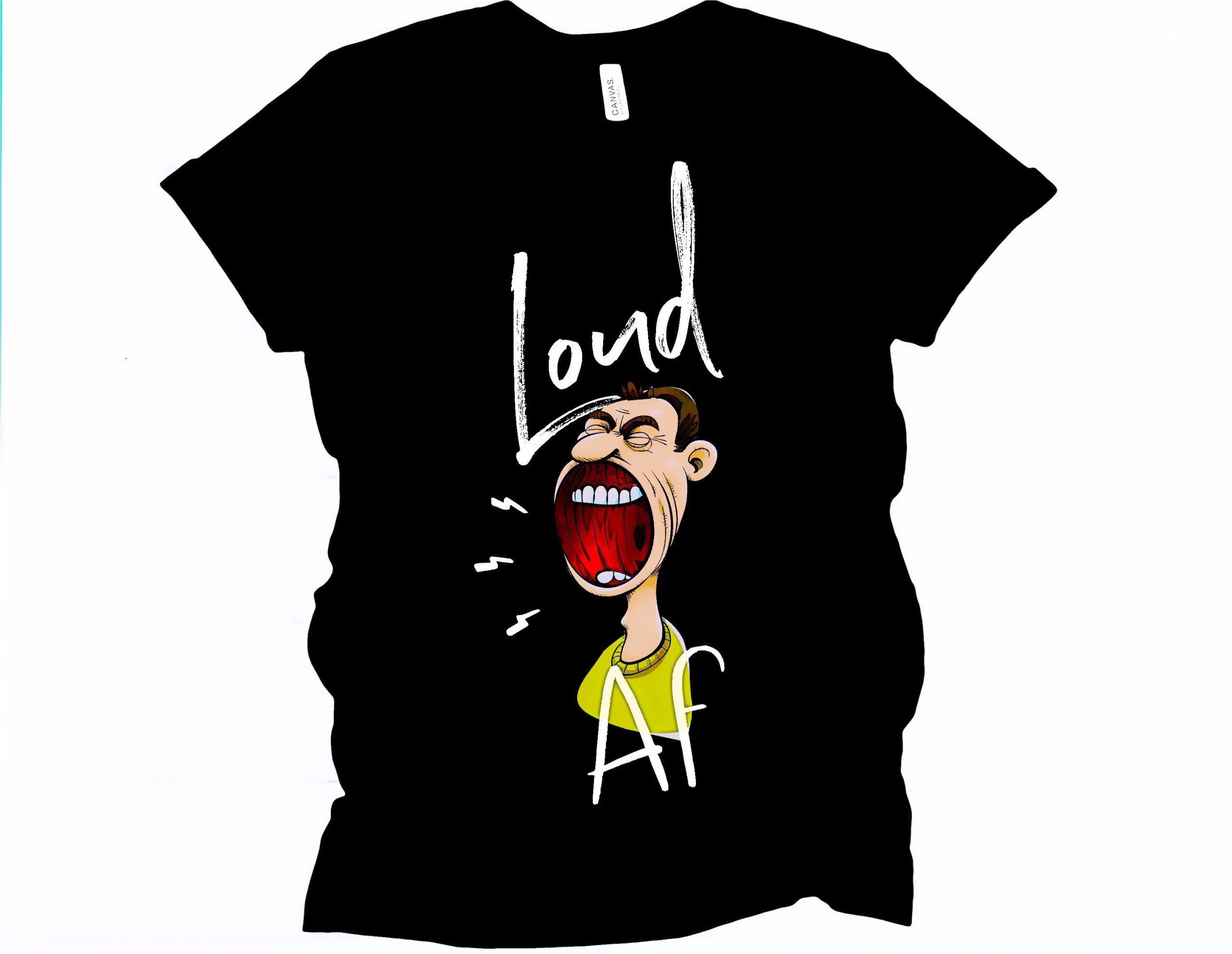 Loud Af Loud For Someone Who Is Loud Loud Loud Loud Unisex T-Shirt Loud Af Loud For Someone Who Is Loud Loud Loud Loud Unisex T-Shirt