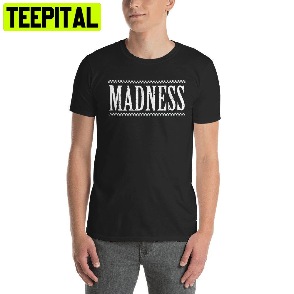 Madness Ska 80s Music Trending Unisex T-Shirt Madness Ska 80s Music Trending Unisex T-Shirt