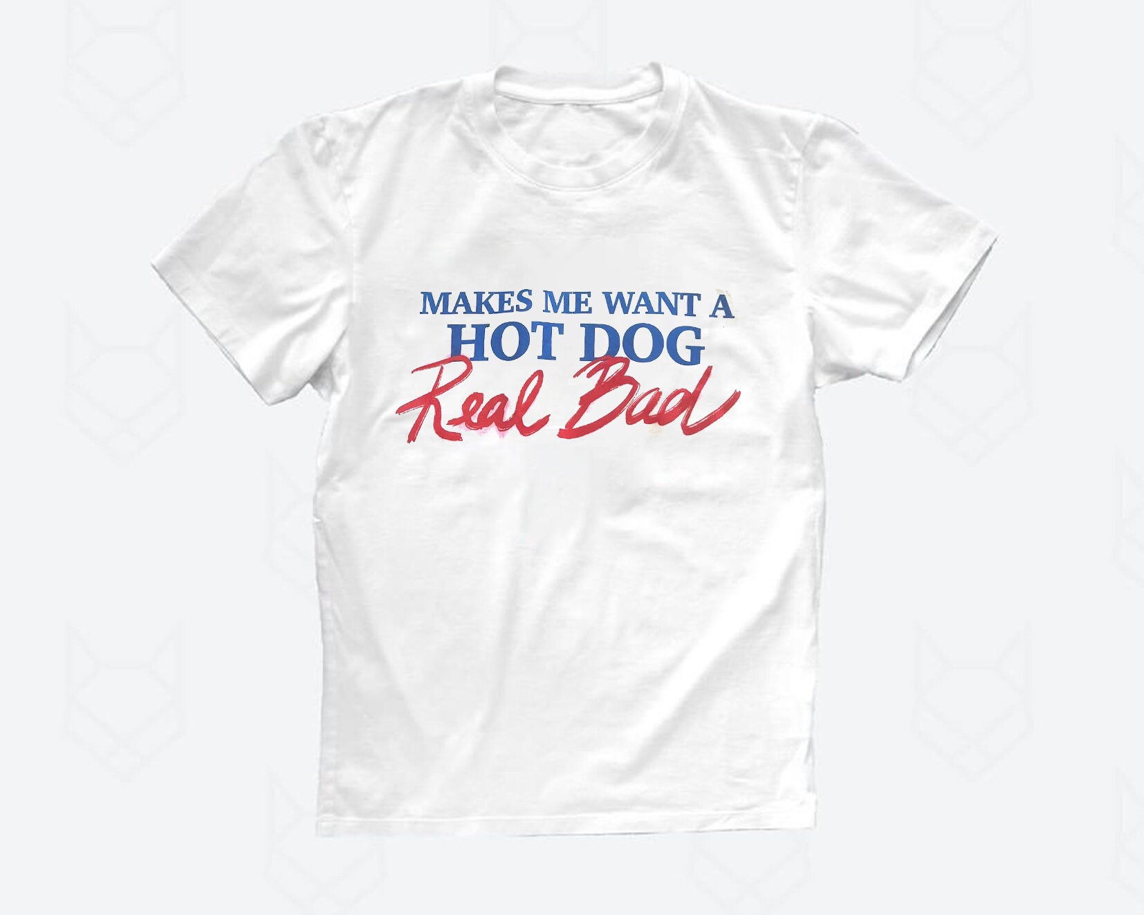 Makes Me Want A Hot Dog Real Bad Sangings Trending Unisex T-Shirt Makes Me Want A Hot Dog Real Bad Sangings Trending Unisex T-Shirt