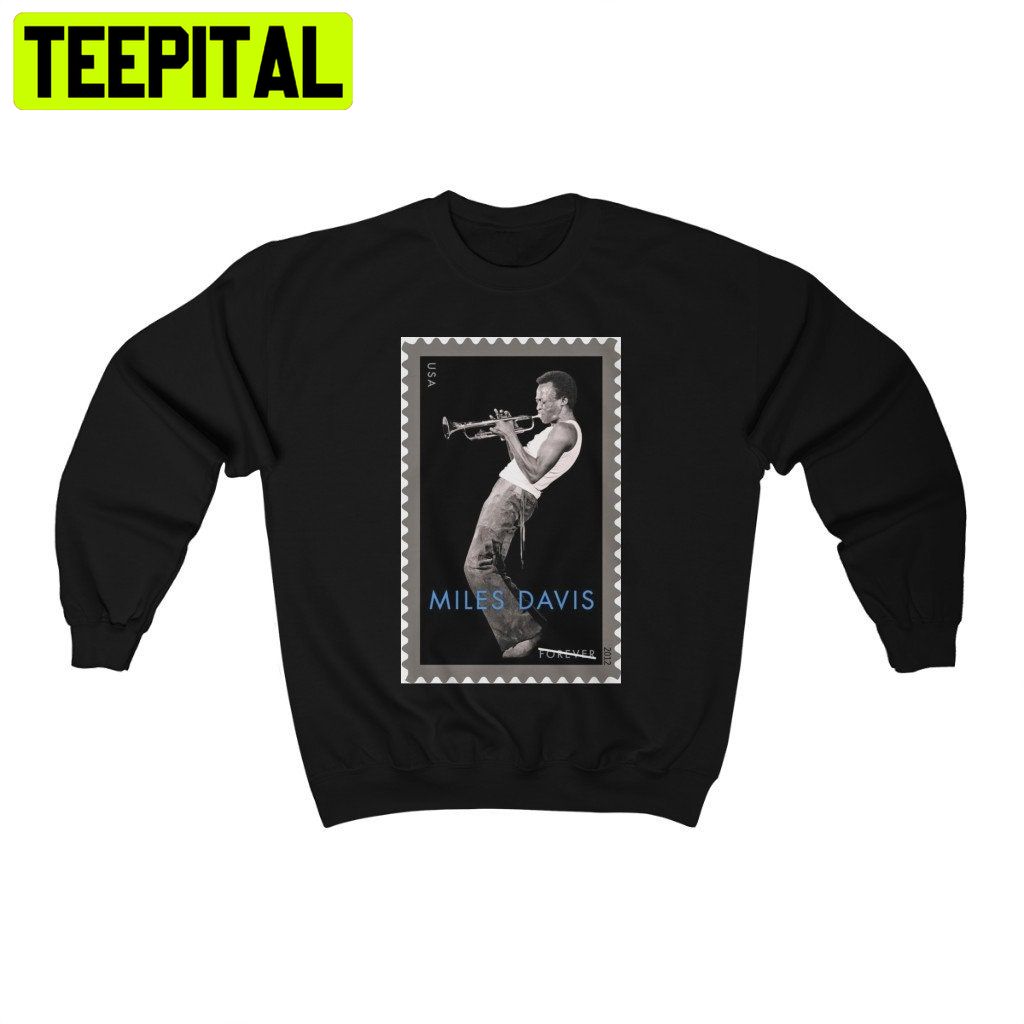 Miles Davis Forever Stamp Trending Unisex Shirt Miles Davis Forever Stamp Trending Unisex Shirt