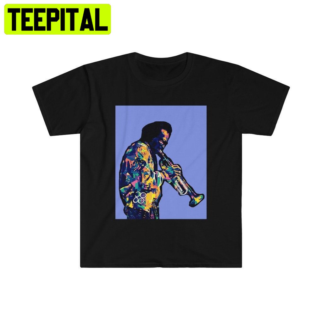Miles Davis Jazz Music Pop Art Trending Unisex Shirt Miles Davis Jazz Music Pop Art Trending Unisex Shirt