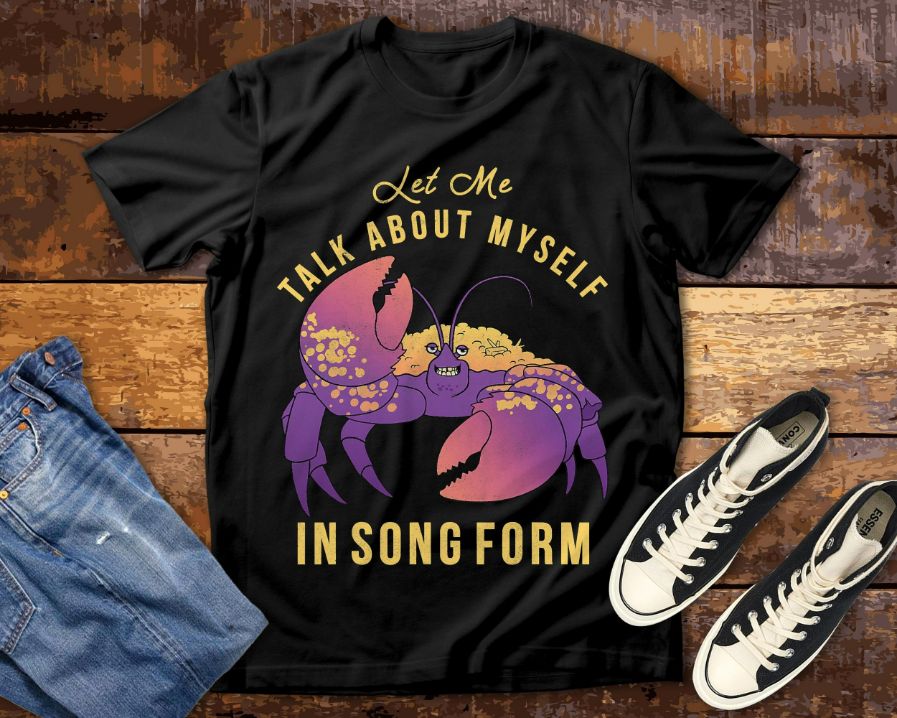 Moana Let Me Talk About Myself In Song Form Tamatoa Disney T-Shirt Moana Let Me Talk About Myself In Song Form Tamatoa Disney T-Shirt