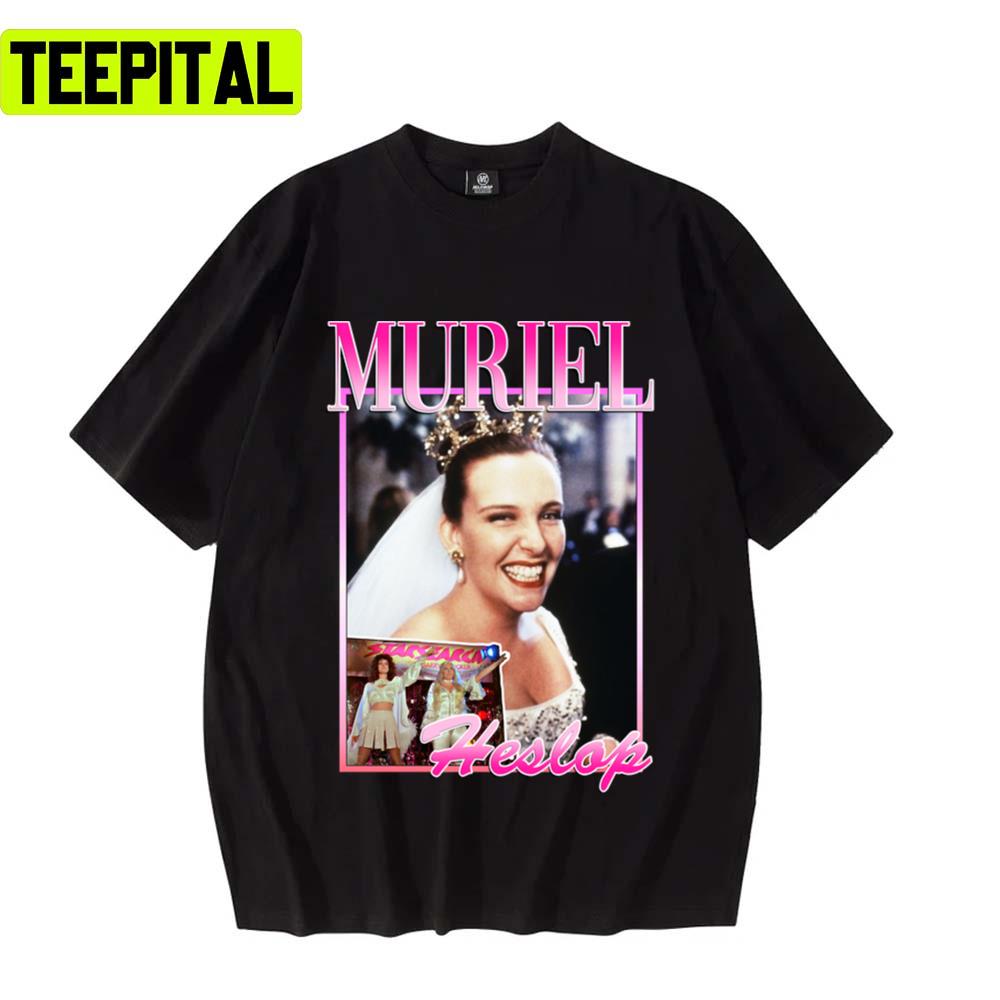 Muriel Heslop Muriel's Wedding Toni Collette Trending Design Unisex T-Shirt Muriel Heslop Muriel's Wedding Toni Collette Trending Design Unisex T-Shirt