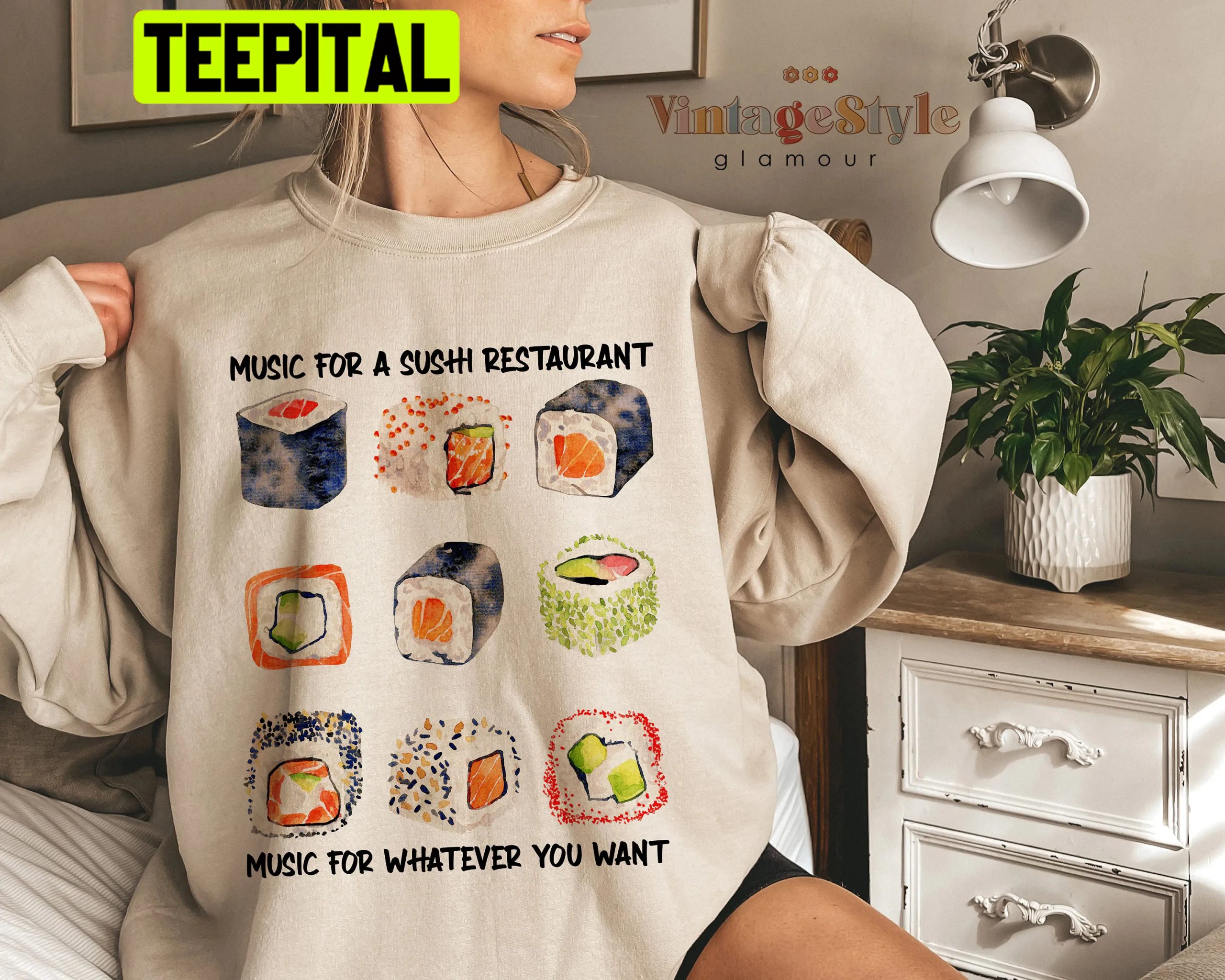 Music For A Sushi Restaurant Music For Whatever You Want Unisex Sweatshirt Music For A Sushi Restaurant Music For Whatever You Want Unisex Sweatshirt