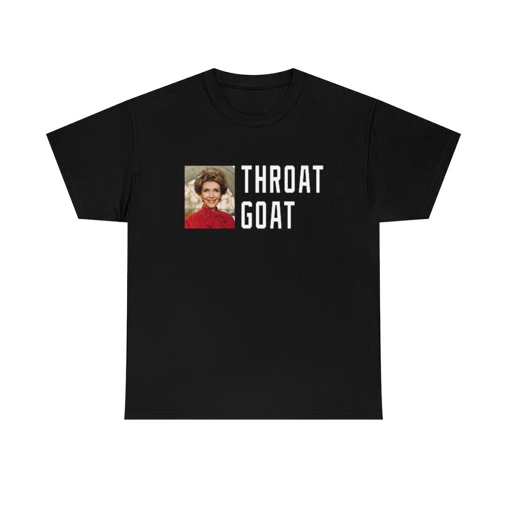 Nancy Reagan Throad Goat Funny Meme Unisex T-Shirt Nancy Reagan Throad Goat Funny Meme Unisex T-Shirt