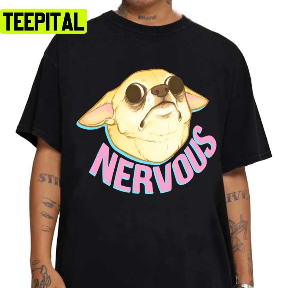 Nervous Chihuahua Cute Face Trending Unisex T-Shirt Nervous Chihuahua Cute Face Trending Unisex T-Shirt