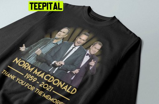 Norm Macdonald Rip 1959 2021 Thank You For The Memories Trending Unisex Shirt