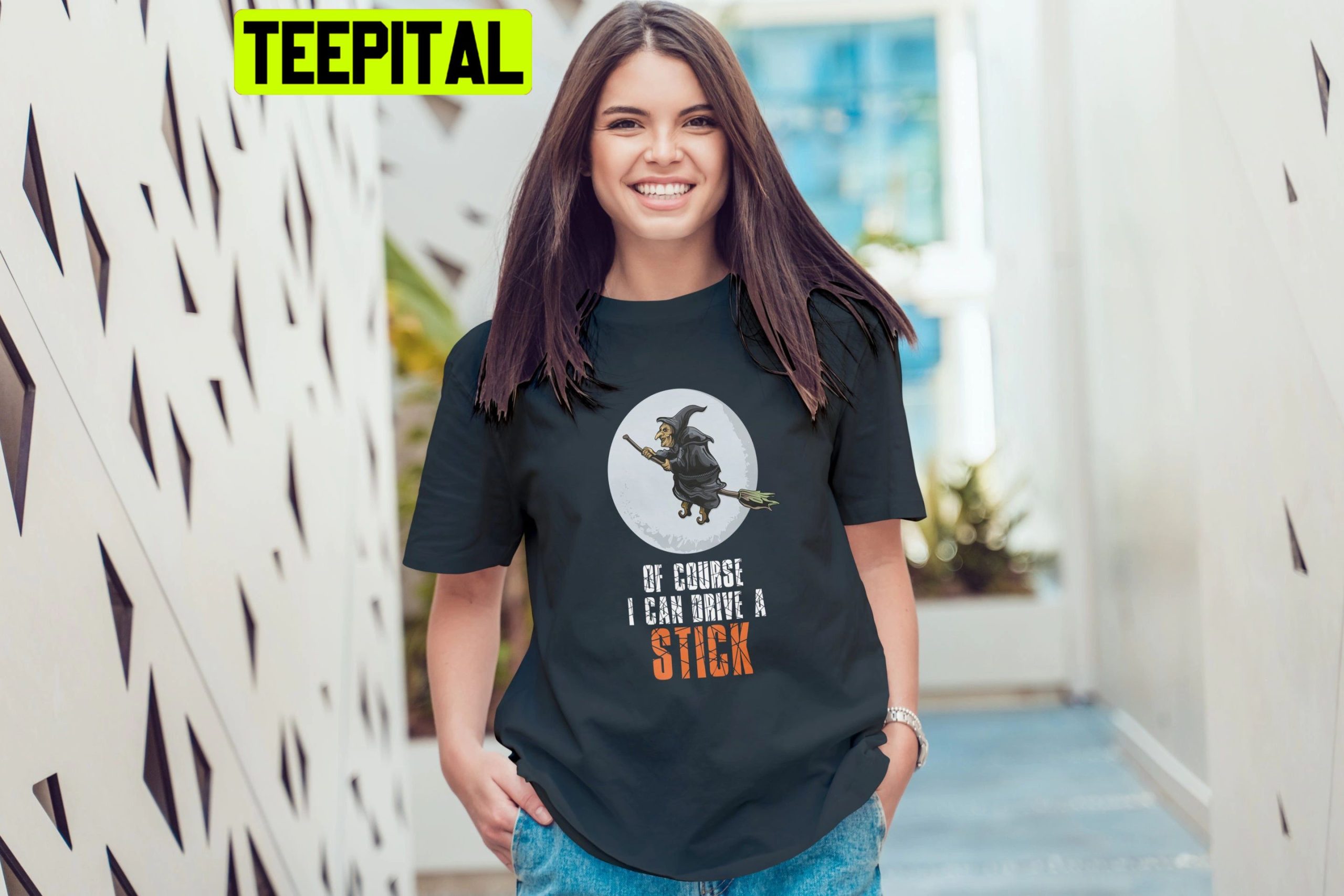 Of Course I Can Drive A Stick Halloween Trending Unisex Shirt Of Course I Can Drive A Stick Halloween Trending Unisex Shirt