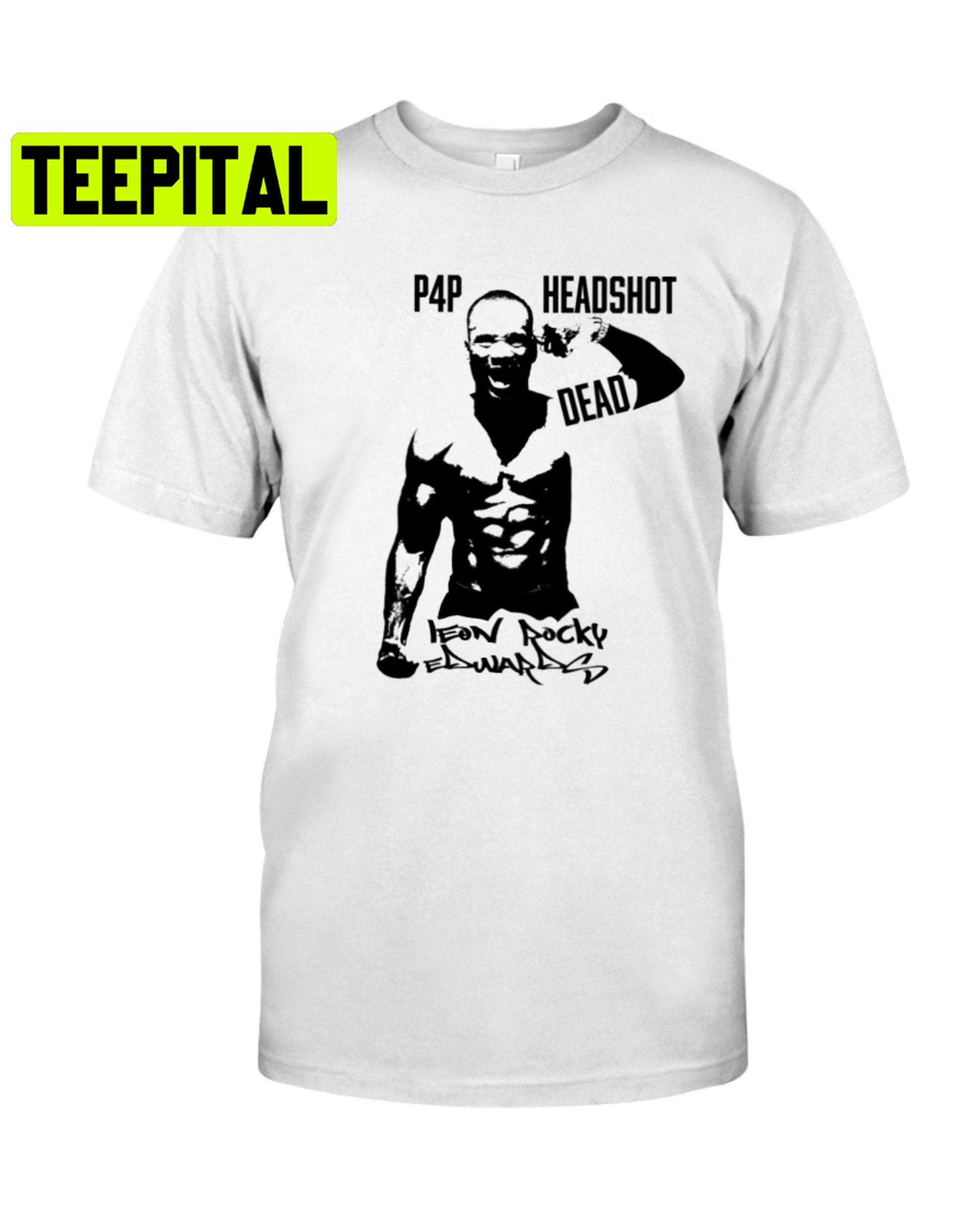 P4p Headshot Dead Leon Edwards Trending Unisex Shirt P4p Headshot Dead Leon Edwards Trending Unisex Shirt