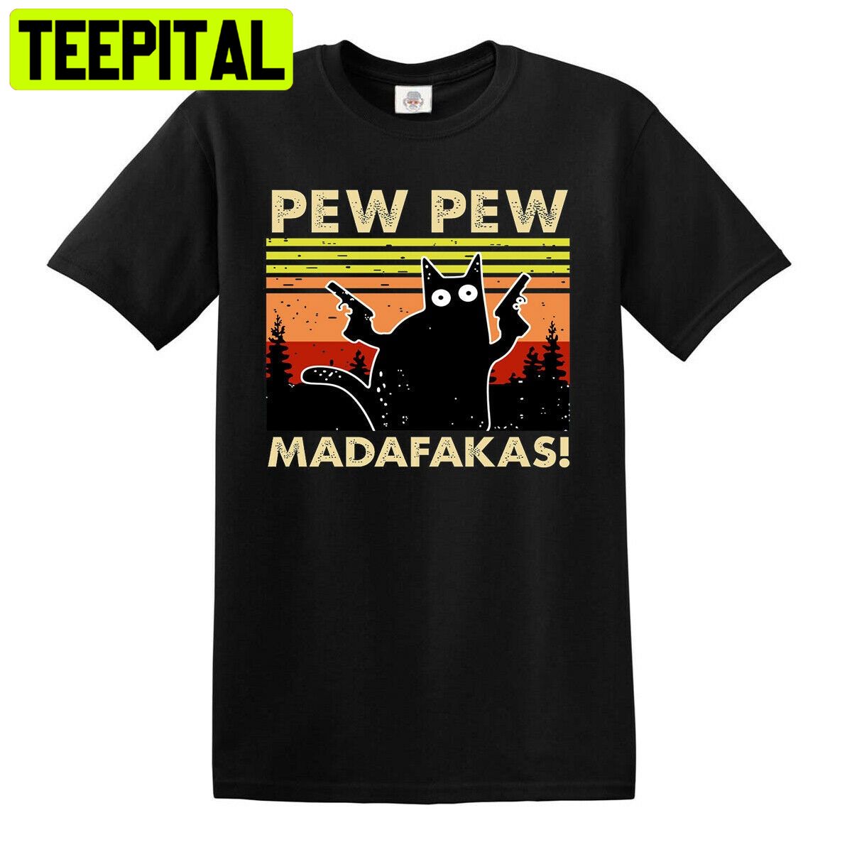 Pew Pew Madafakas Vintage Funny Cat Retro Unisex T-Shirt Pew Pew Madafakas Vintage Funny Cat Retro Unisex T-Shirt