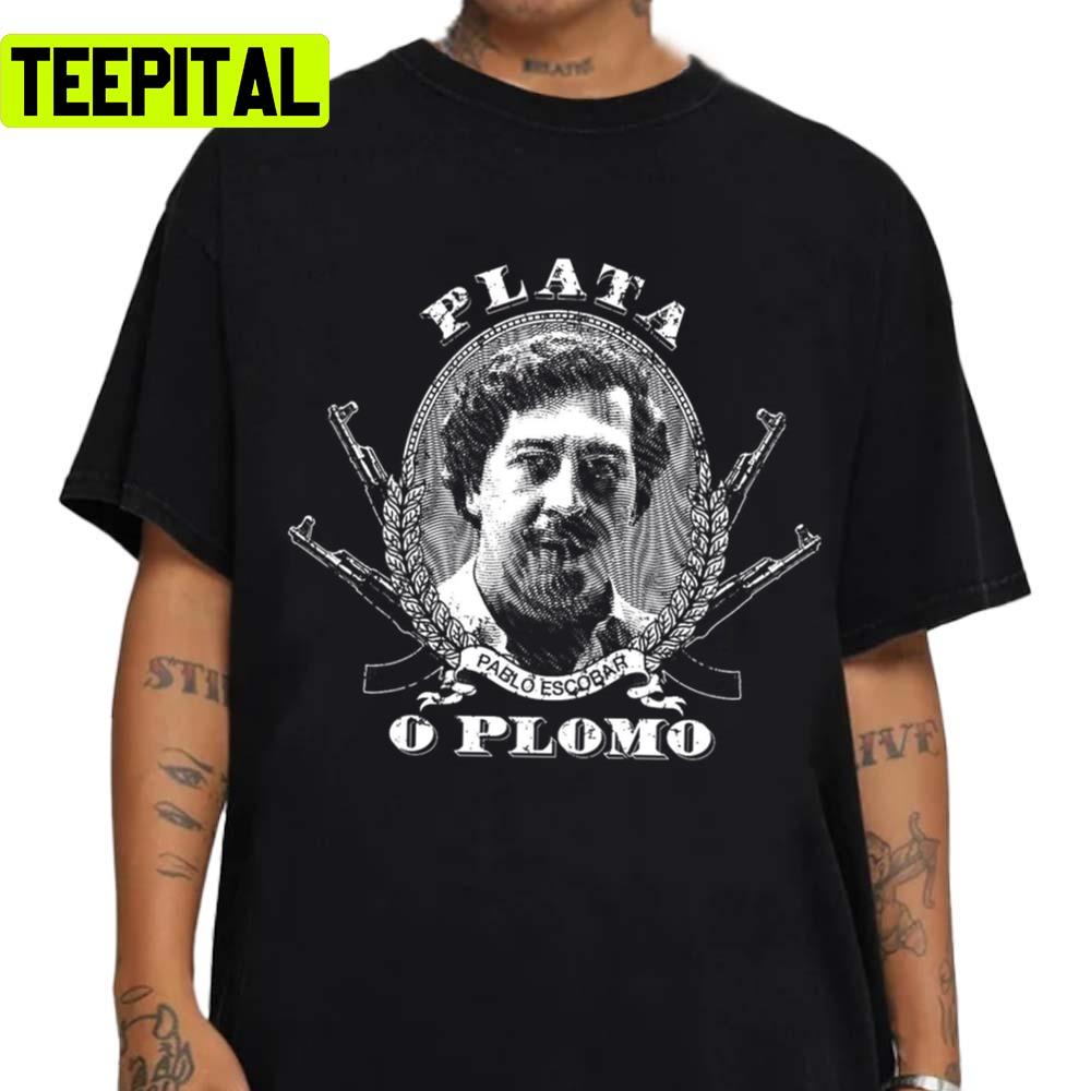 Plata Pablo Merchant Pablo Escobar Narcos Unisex T-Shirt Plata Pablo Merchant Pablo Escobar Narcos Unisex T-Shirt