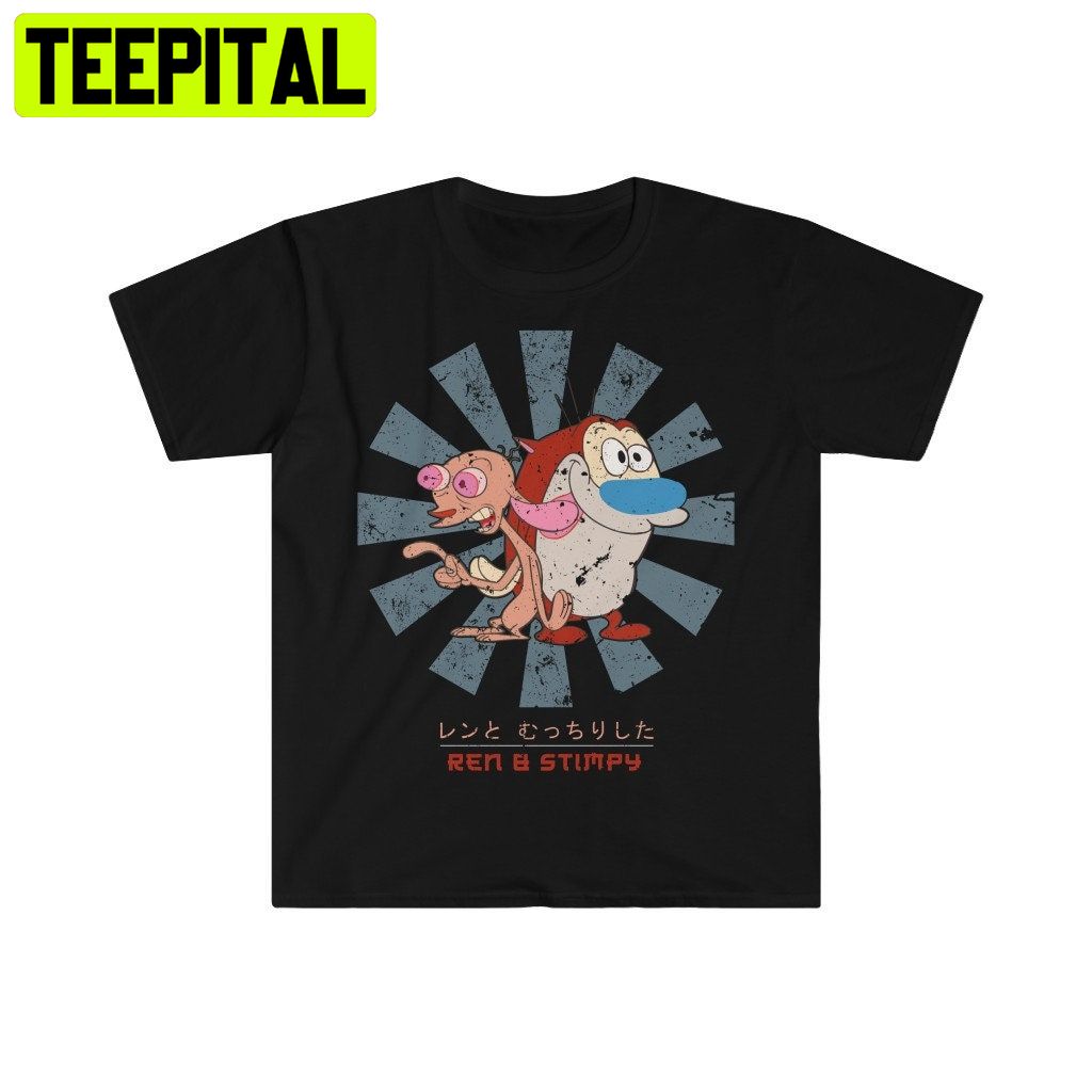 Ren And Stimpy Retro Japanese Trending Unisex Shirt Ren And Stimpy Retro Japanese Trending Unisex Shirt