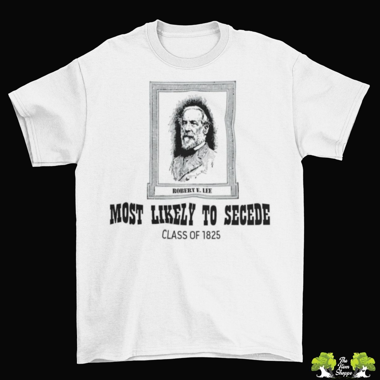 Robert E Lee Confederate Civil War T-Shirt Robert E Lee Confederate Civil War T-Shirt