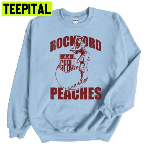 Rockford Peaches A League Of Their Own Trending Unisex Shirt