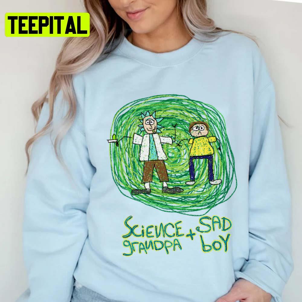 Science Grandpa And Sad Boy Rick Sanchez Rick And Morty Unisex T-Shirt Science Grandpa And Sad Boy Rick Sanchez Rick And Morty Unisex T-Shirt