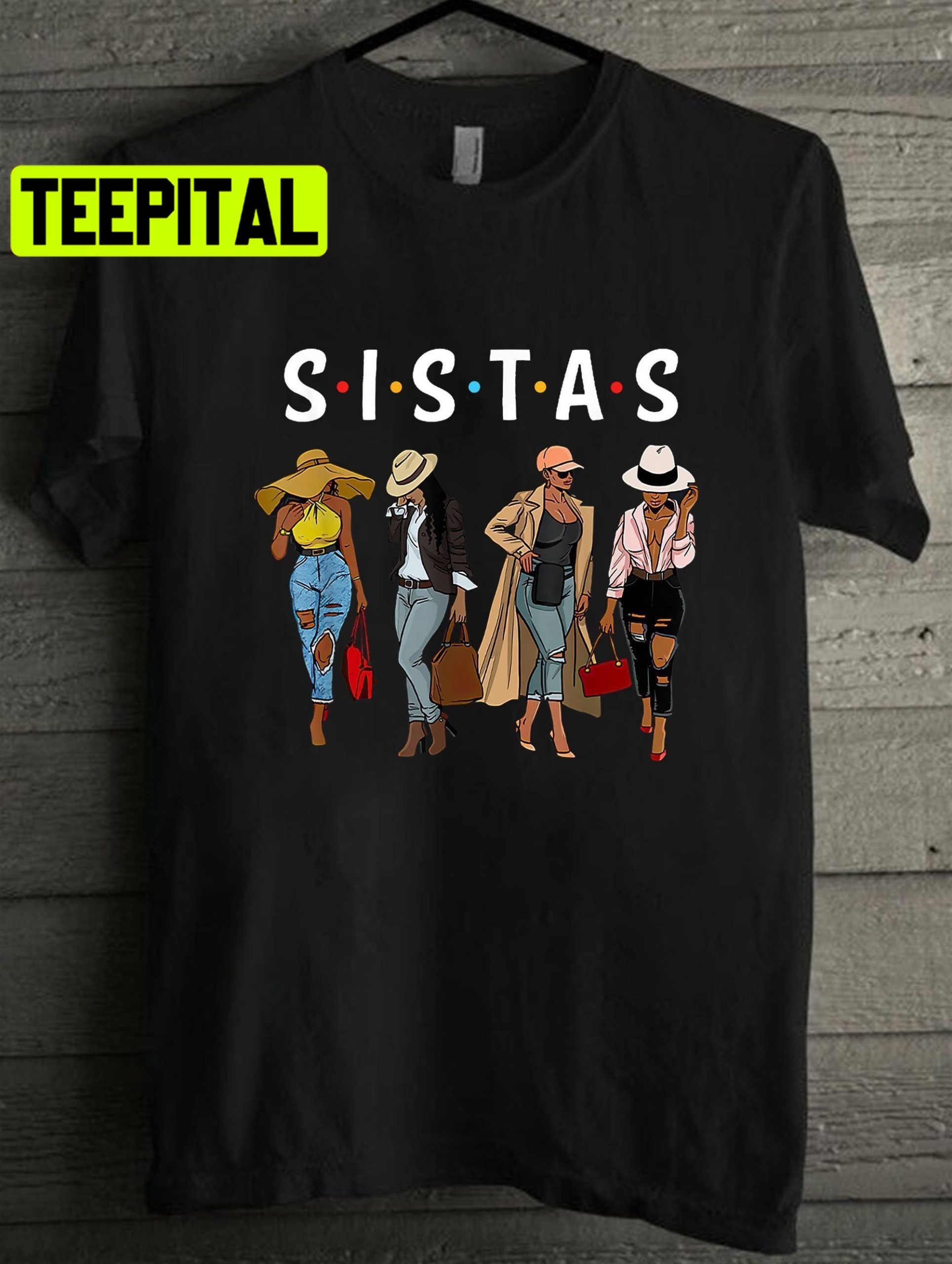 Sistas Afro Women Togethersistas Unisex T-Shirt Sistas Afro Women Togethersistas Unisex T-Shirt