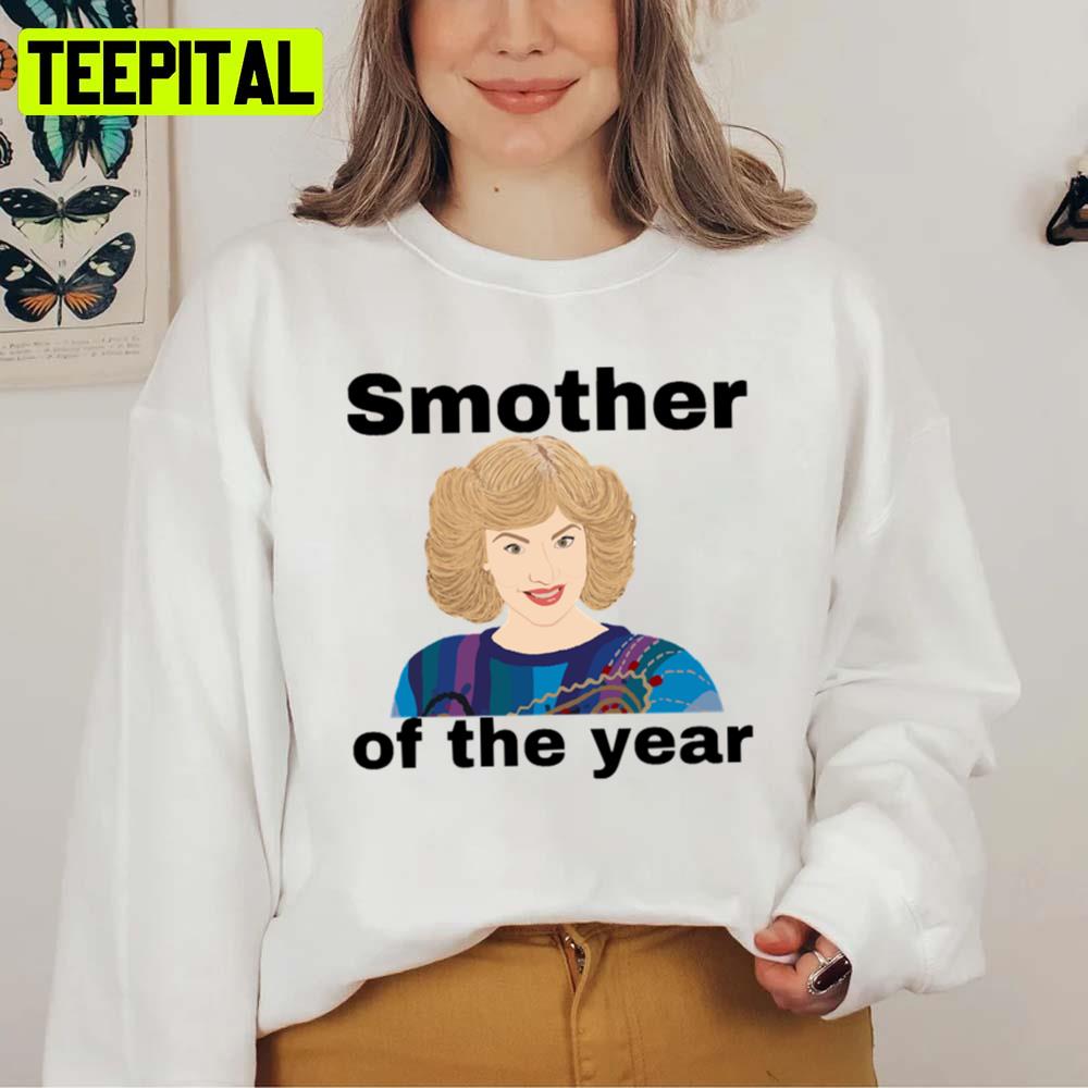 Smother Of The Year The Beverly Goldberg Unisex Sweatshirt Smother Of The Year The Beverly Goldberg Unisex Sweatshirt