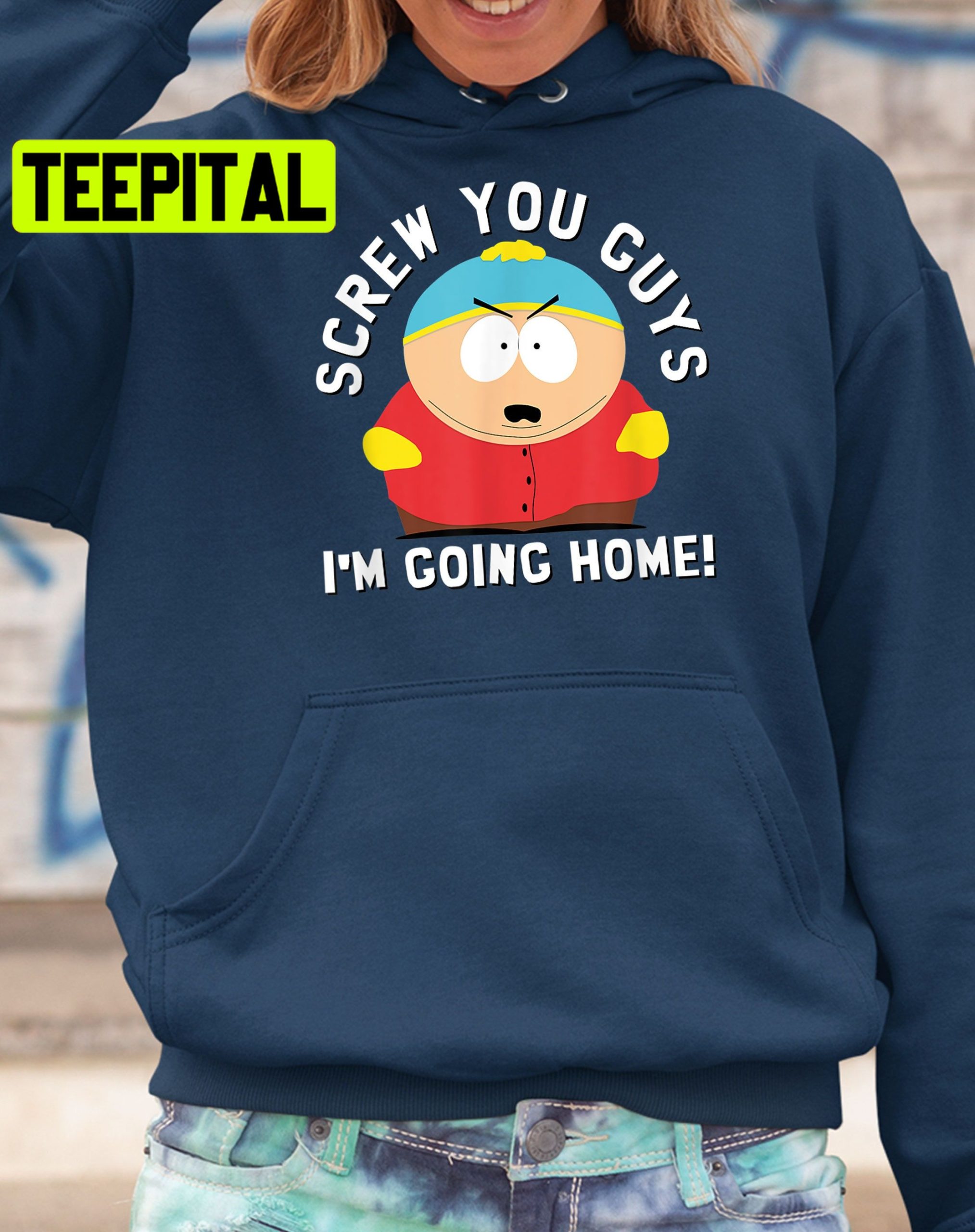 South Park Screw You Guys Im Going Hom Eric Cartman Trending Unisex Shirt South Park Screw You Guys Im Going Hom Eric Cartman Trending Unisex Shirt