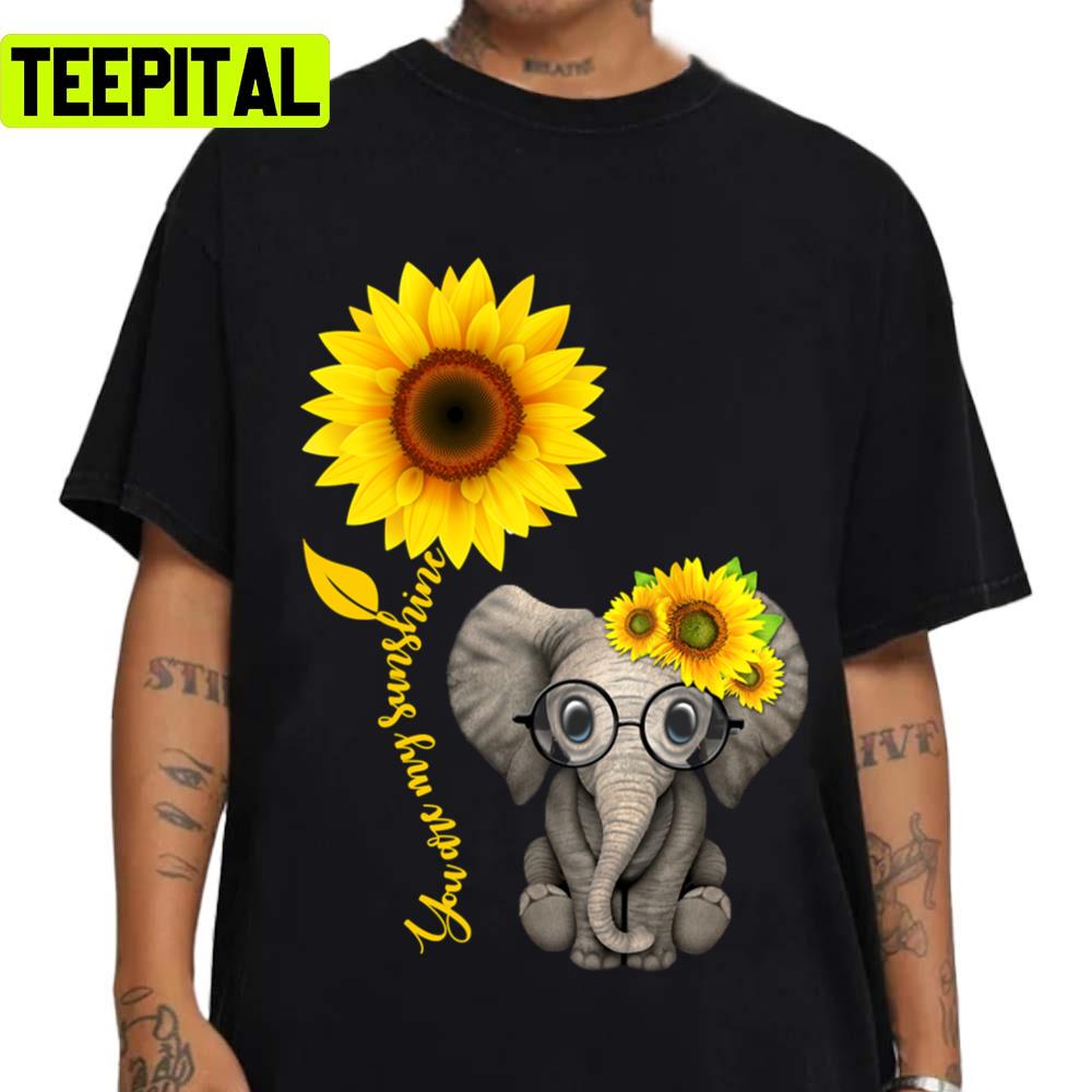 Sunflower You Are My Sunshine Elephant Trending Unisex T-Shirt Sunflower You Are My Sunshine Elephant Trending Unisex T-Shirt