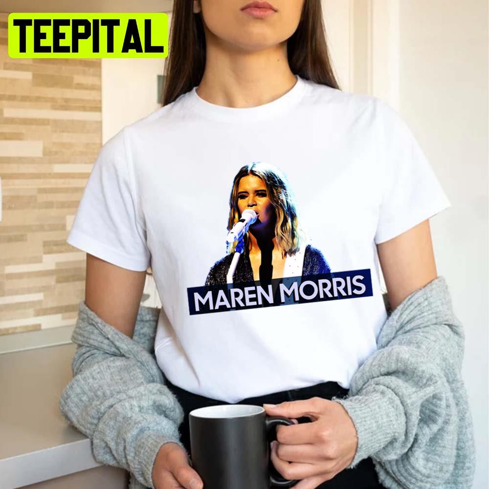 The Best Maren Morris Music Legends Unisex T-Shirt The Best Maren Morris Music Legends Unisex T-Shirt