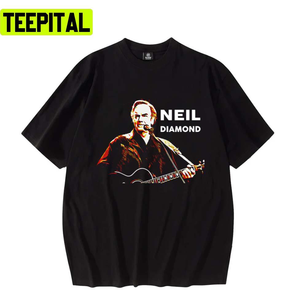The Music Legend Neil Diamond Country Unisex T-Shirt The Music Legend Neil Diamond Country Unisex T-Shirt